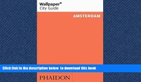 Best book  Wallpaper* City Guide Amsterdam (2014) (Wallpaper City Guides) BOOK ONLINE