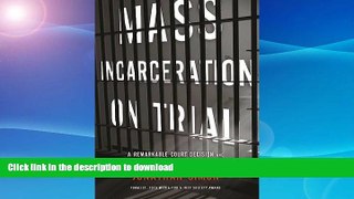 FAVORITE BOOK  Mass Incarceration on Trial: A Remarkable Court Decision and the Future of Prisons