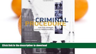 FAVORITE BOOK  Criminal Procedure for the Criminal Justice Professional FULL ONLINE