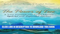 [FREE] Ebook The Power of Two: A Twin Triumph over Cystic Fibrosis, Updated and Expanded Edition