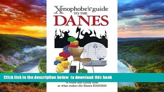 Best books  Xenophobe s Guide to the Danes [DOWNLOAD] ONLINE