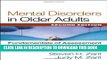 [FREE] Ebook Mental Disorders in Older Adults, Second Edition: Fundamentals of Assessment and