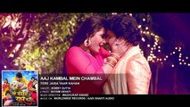 Aaj Kambal Mein Chambal - BHOJPURI HOT SONG - PAWAN SINGH, KAJAL RAGHWANI