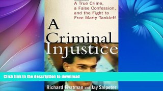 FAVORITE BOOK  A Criminal Injustice: A True Crime, a False Confession, and the Fight to Free