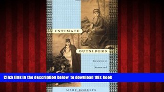 GET PDFbook  Intimate Outsiders: The Harem in Ottoman and Orientalist Art and Travel Literature