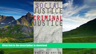 GET PDF  Social Justice/Criminal Justice: The Maturation of Critical Theory in Law, Crime, and