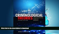READ BOOK  Criminological Theories: Understanding Crime in America FULL ONLINE