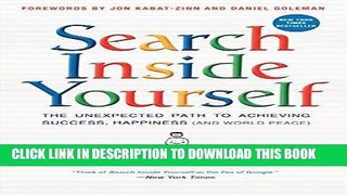 Ebook Search Inside Yourself: The Unexpected Path to Achieving Success, Happiness (and World