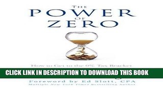 Ebook The Power of Zero: How to Get to the 0% Tax Bracket and Transform Your Retirement Free Read
