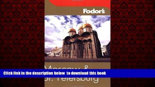 Read books  Fodor s Moscow and St. Petersburg, 6th Edition (Fodor s Gold Guides) BOOOK ONLINE