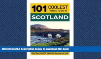 Best book  Scotland: Scotland Travel Guide: 101 Coolest Things to Do in Scotland (Edinburgh,