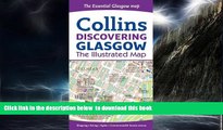 Read books  Discovering Glasgow: The Illustrated Map Collins (Collins Travel Guides) BOOOK ONLINE