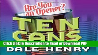 Read Ten Cans: Are You an Opener? Free Books