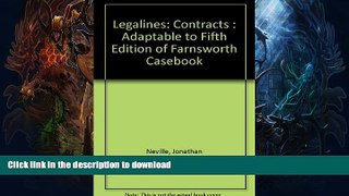 READ BOOK  Legalines: Contracts : Adaptable to Fifth Edition of Farnsworth Casebook FULL ONLINE