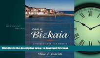 Best books  Back to Bizkaia: A Basque-American Memoir (The Basque Series) BOOOK ONLINE