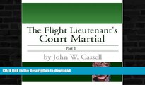 READ  Flight Lieutenant s Court Martial-Part One (THE FLIGHT LIEUTENANT S COURT MARTIAL Book 1)