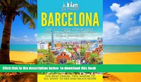 liberty book  Barcelona: The Ultimate Barcelona Travel Guide By A Traveler For A Traveler: The