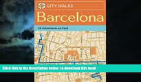 GET PDFbook  City Walks: Barcelona: 50 Adventures on Foot [DOWNLOAD] ONLINE