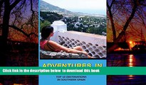 GET PDFbooks  Adventures in Andalusia: Top 10 Destinations in Southern SPAIN [DOWNLOAD] ONLINE