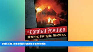 READ  The Combat Position: Achieving Firefighter Readiness FULL ONLINE