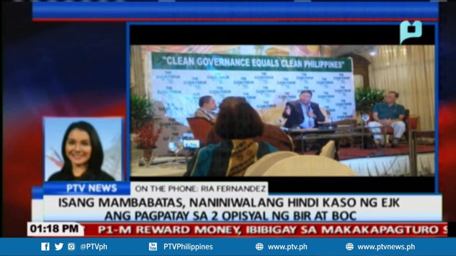 Isang mambabatas, naniniwalang hindi kaso ng EJK ang pagpatay sa 2 opisyal ng BIR at BOC