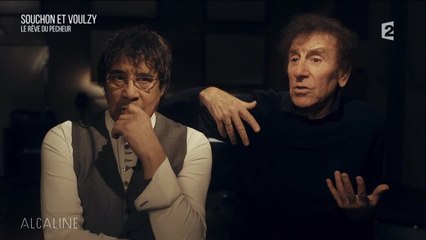 Alcaline, Souchon et Voulzy - Le Rêve de pecheur