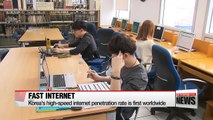 Korea's high-speed internet penetration rate ranks #1