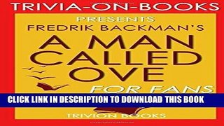 [PDF] FREE Study Guide | A Man Called Ove: A Novel By Fredrik Backman (Trivia-On-Books) [Download]