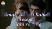 Mahi Re Video Song - Wajah Tum Ho | Hayat And Murat