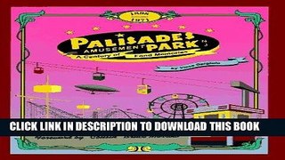 [PDF] FREE Palisades Amusement Park: A Century of Fond Memories [Download] Online