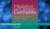 Deals in Books  Mediation in the Campus Community: Designing and Managing Effective Programs  READ
