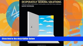 Buy NOW  Desperately Seeking Solutions: Helping students build problem-solving skills to meet life