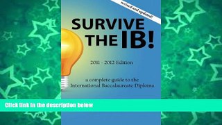 Big Sales  Survive the IB!: 2011 Edition  Premium Ebooks Best Seller in USA