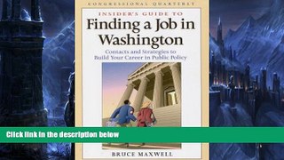 Big Sales  Insider s Guide to Finding a Job in Washington: Contacts and Strategies to Build Yoru
