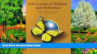 Buy NOW  Life Lessons of Wisdom and Motivation: Insightful, Enlightened and Inspirational