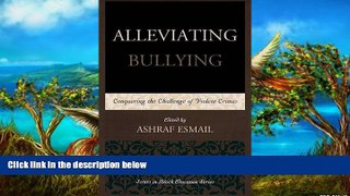 Buy NOW  Alleviating Bullying: Conquering the Challenge of Violent Crimes (Issues in Black