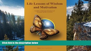 Buy NOW  Life Lessons of Wisdom and Motivation: Insightful, Enlightened and Inspirational