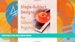 Big Sales  Single-Subject Designs for School Psychologists  Premium Ebooks Best Seller in USA