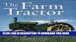 Ebook The Farm Tractor: 100 Years of North American Tractors Free Read