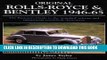 Best Seller Original Rolls-Royce   Bentley 1946-65: The Restorer s Guide to the  standard  saloons