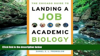 Deals in Books  The Chicago Guide to Landing a Job in Academic Biology (Chicago Guides to Academic