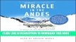 Ebook Miracle in the Andes: 72 Days on the Mountain and My Long Trek Home Free Read