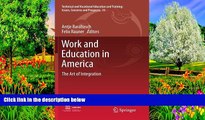 Buy NOW  Work and Education in America: The Art of Integration (Technical and Vocational Education