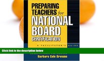 Deals in Books  Preparing Teachers for National Board Certification: A Facilitator s Guide  READ