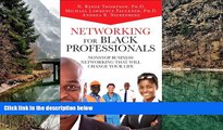 Buy NOW  Networking for Black Professionals: Nonstop Business Networking That Will Change Your