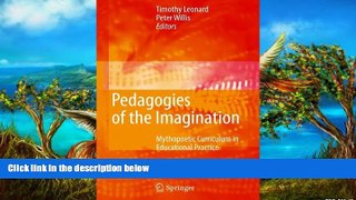 Buy NOW  Pedagogies of the Imagination: Mythopoetic Curriculum in Educational Practice  Premium