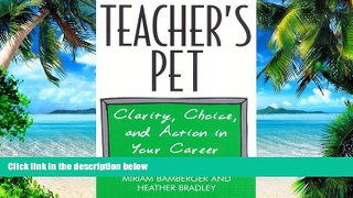 Must Have  Teacher s Pet: Clarity, Choice, and Action In Your Career  BOOOK ONLINE