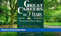 Must Have  Great Careers in Two Years: The Associate Degree Option (Great Careers in 2 Years: The