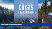 Buy NOW  The Art of Crisis Leadership: Save Time, Money, Customers and Ultimately, Your Career