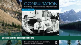 Deals in Books  Consultation: Creating School-Based Interventions  Premium Ebooks Best Seller in